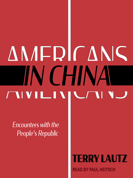 Title details for Americans in China by Terry Lautz - Available